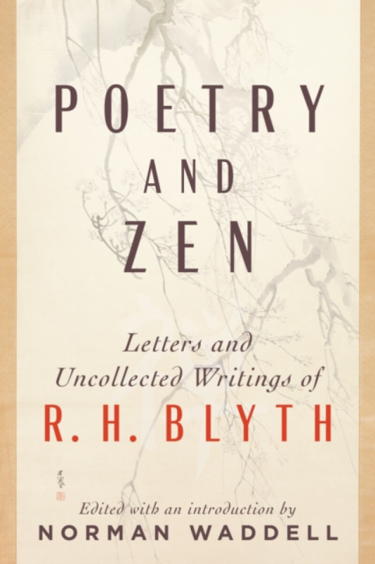Poetry and Zen - Norman Waddell, R. H. Blyth