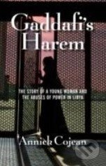 Gaddafi's Harem (The Story of a Young Woman and the Abuses of Power in Libya) - kniha z kategorie Beletrie