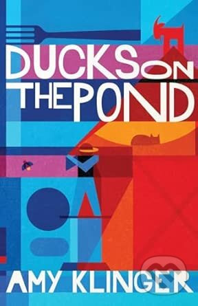 Ducks on the Pond - Amy Klinger - kniha z kategorie Společenská beletrie