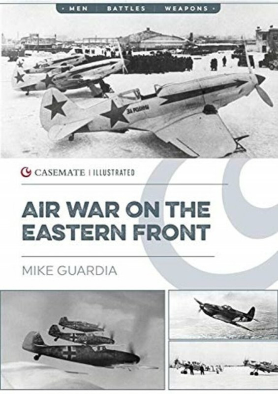 Air War on the Eastern Front - Mike Guardia