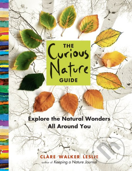The Curious Nature Guide - Clare Walker Leslie - kniha z kategorie Přírodní vědy a technika