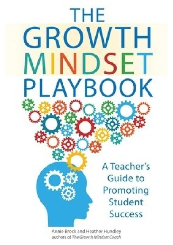 Growth Mindset Playbook, A Teachers Guide to Promoting Student Success Ulysses Press