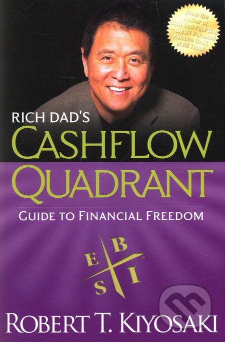Rich Dad's Cashflow Quadrant (Rich Dad's Guide to Financial Freedom) - kniha z kategorie Odborné a naučné