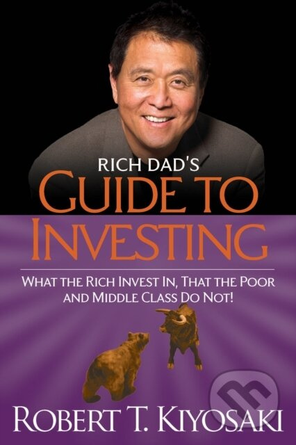 Rich Dad's Guide to Investing (What the Rich Invest in, That the Poor and the Middle Class Do Not!) - kniha z kategorie Finance