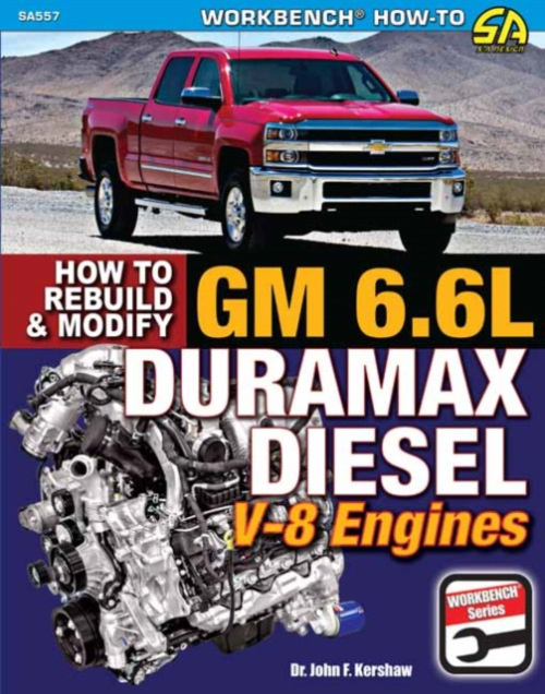 CarTech Inc GM 6.6L Duramax Diesel V-8 Engines: How to Rebuild and Modify - Kershaw, John