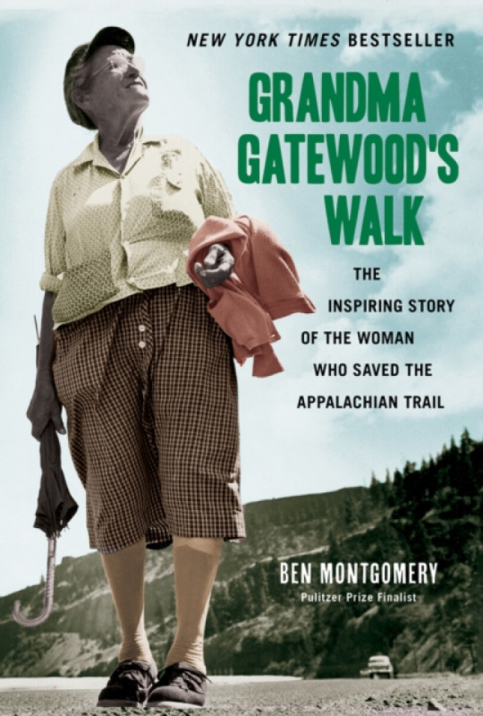 Chicago Review Press Grandma Gatewood's Walk - Montgomery, Ben