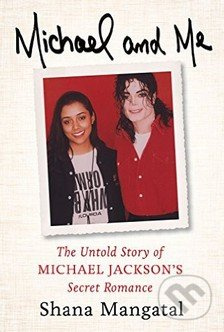 Michael and Me (The Untold Story of Michael Jackson's Secret Romance) - kniha z kategorie Hudba