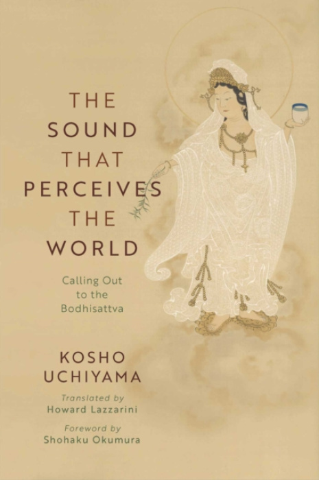 Wisdom Publications,U.S. Sound That Perceives the World - Roshi, Uchiyama
