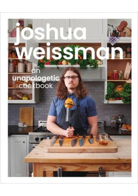 Joshua Weissman: An Unapologetic Cookbook - Joshua Weissman - kniha z kategorie Kuchařky