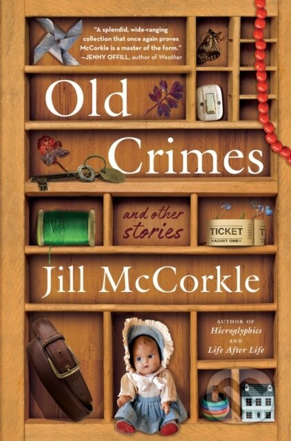 Old Crimes (and Other Stories) - Jill Mccorkle - kniha z kategorie Společenská beletrie