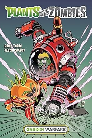 Plants vs. Zombies: Garden Warfare - Paul Tobin, Jacob Chabot (Illustrator) - kniha z kategorie Komiksy