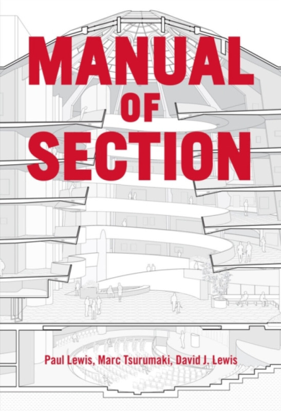 Manual of Section - Paul Lewis, David J. Lewis, Marc Tsurumaki