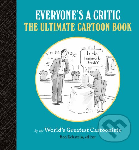 Everyone's a Critic (The Ultimate Cartoon Book) - Bob Eckstein - kniha z kategorie Beletrie