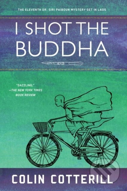 I Shot the Buddha (A Dr. Siri Paiboun Mystery) - Colin Cotterill - kniha z kategorie Detektivky, thrillery a horory