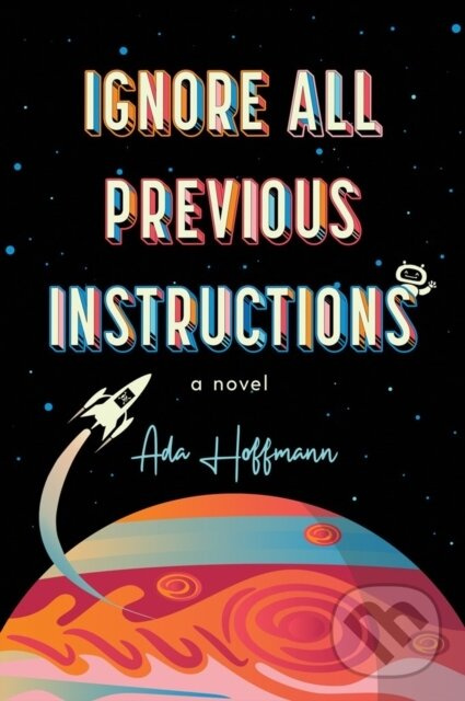 Ignore All Previous Instructions - Ada Hoffmann - kniha z kategorie Sci-fi