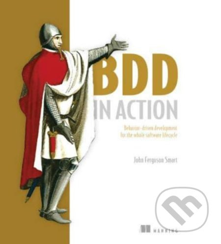 BDD in Action (Behavior-driven development for the whole software lifecycle) - kniha z kategorie Počítače a internet