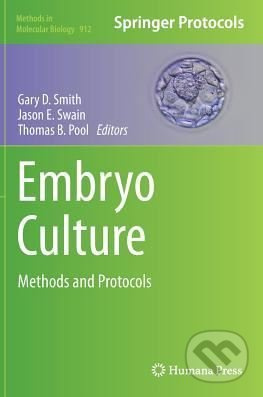 Embryo Culture (Methods and Protocols) - Gary D. Smith a kol. - kniha z kategorie Medicína