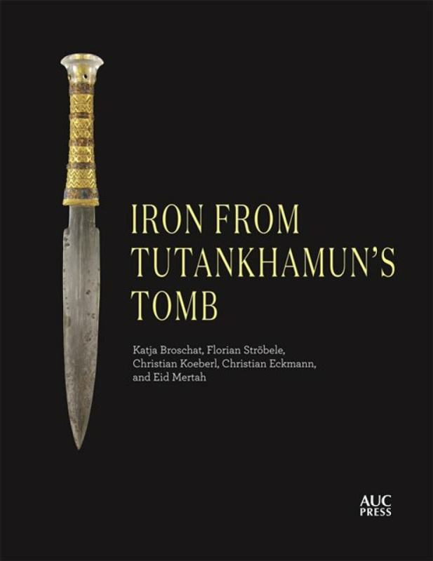 Iron from Tutankhamun's Tomb - Christian Eckmann, Katja Broschat, Eid Mertah, Christian Koeberl, Florian StrÃ¶bele