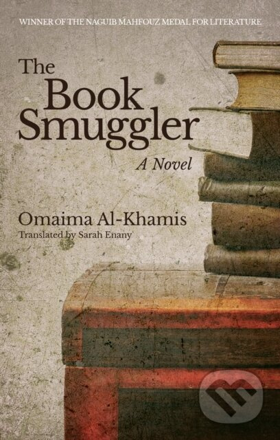 The Book Smuggler (A Novel) - Omaima Al-Khamis - kniha z kategorie Společenská beletrie