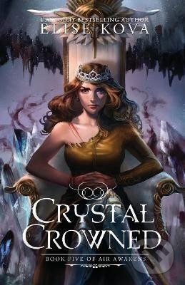Crystal Crowned - Elise Kova - kniha z kategorie Fantasy