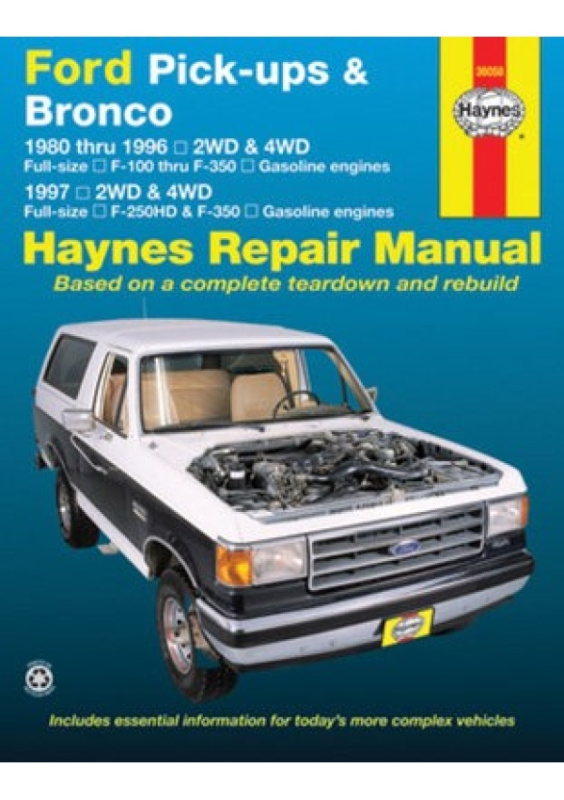 Ford pick-ups F-100-F-350 a Bronco (1980-1996) a F-250HD a F-350 (1997) Haynes Repair Manual (USA) Haynes Manuals Inc