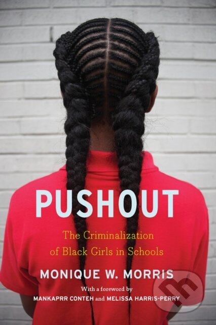 Pushout (The Criminalization of Black Girls in Schools) - kniha z kategorie Humanitní a společenské vědy