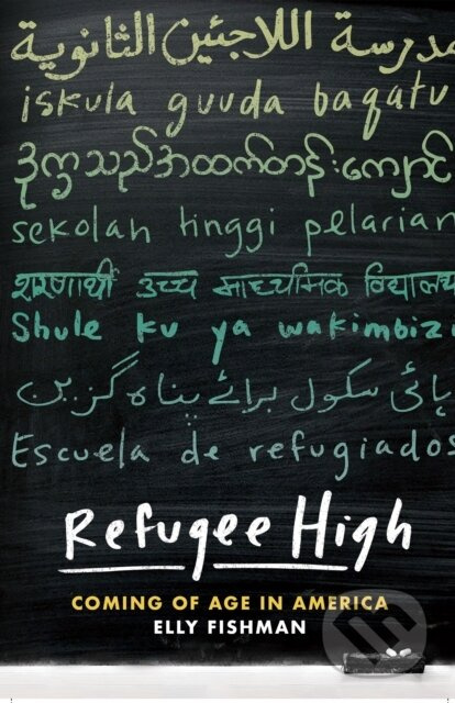 Refugee High (Coming of Age in America) - Elly Fishman - kniha z kategorie Humanitní a společenské vědy