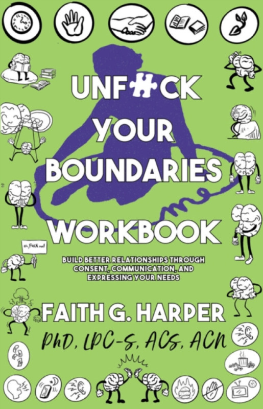 Unfuck Your Boundaries Workbook - Faith G. Harper