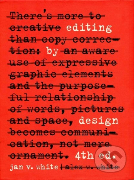Editing by Design (The Classic Guide to Word-and-Picture Communication for Art Directors, Editors, Designers, and Students) - kniha z kategorie…