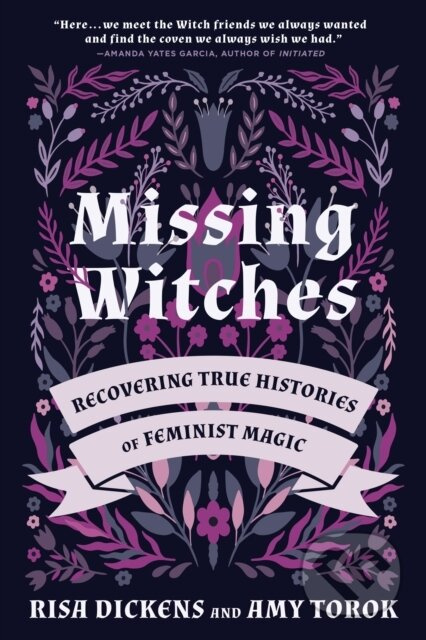 Missing Witches (Feminist Occult Histories, Rituals, and Invocations) - kniha z kategorie Zdraví a životní styl