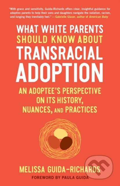 What White Parents Should Know About Transracial Adoption - kniha z kategorie Zdraví a životní styl