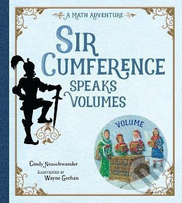 Sir Cumference Speaks Volumes - Cindy Neuschwander