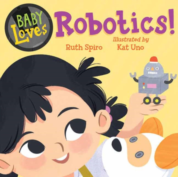 Charlesbridge Publishing,U.S. Baby Loves Robotics! - Spiro, Ruth a Uno, Kat