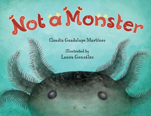 Charlesbridge Publishing,U.S. Not a Monster - Martinez, Claudia Guadalupe a Gonzalez, Laura