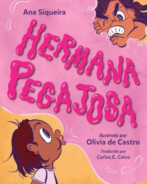 Charlesbridge Publishing,U.S. Hermana pegajosa - Siqueira, Ana a Castro, Olivia de