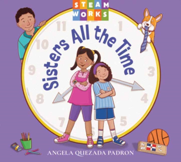 Charlesbridge Publishing,U.S. Sisters All the Time - Padron, Angela Quezada a Padron, Angela Quezada