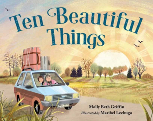 Charlesbridge Publishing,U.S. Ten Beautiful Things - Griffin, Molly Beth a Lechuga, Maribel