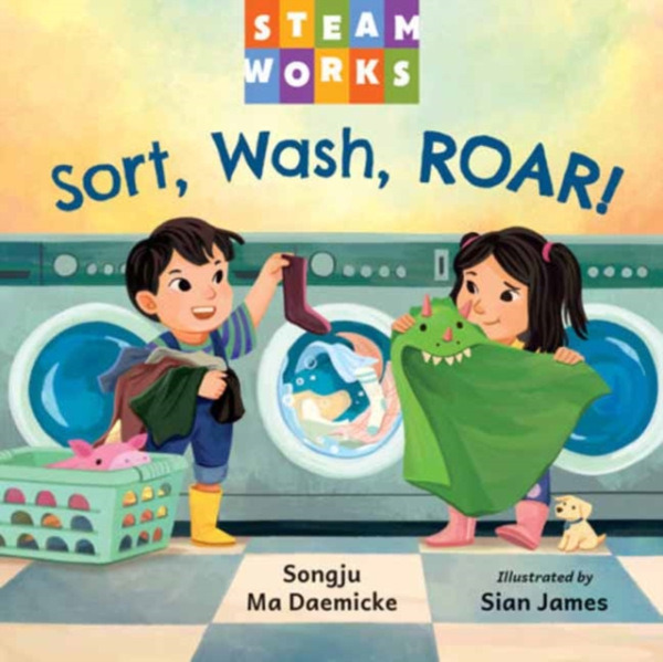 Sort, Wash, ROAR! - Songju Ma Daemicke, Sian James