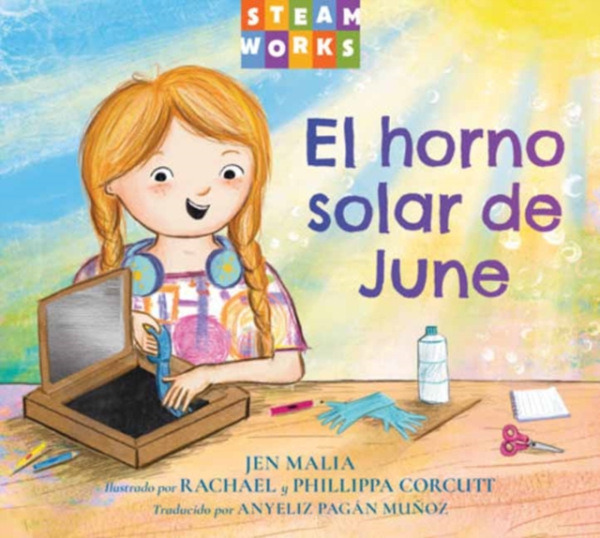 Charlesbridge Publishing,U.S. El horno solar de June - Malia, Jen a Corcutt, Rachael