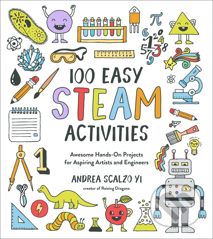 100 Easy STEAM Activities (Awesome Hands-On Projects for Aspiring Artists and Engineers) - kniha z kategorie Humanitní a společenské vědy