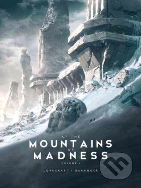 At the Mountains of Madness - H.P. Lovecraft, François Baranger (Ilustrátor) - kniha z kategorie Sci-fi a fantasy
