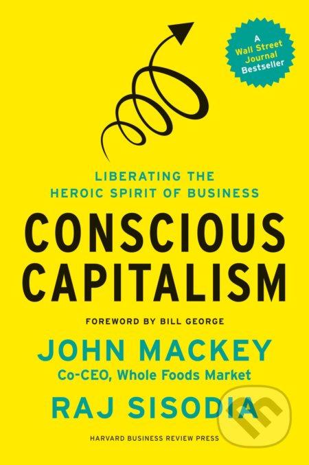 Conscious Capitalism - John Mackey, Raj Sisodia - kniha z kategorie Podnikání