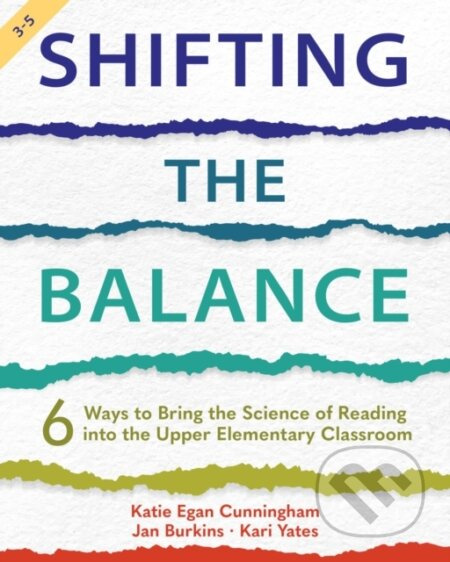 Shifting The Balance, Grades 3-5: 6 Ways (6 Ways to Bring the Science of Reading into the Upper Elementary Classroom) - kniha z kategorie Pro děti