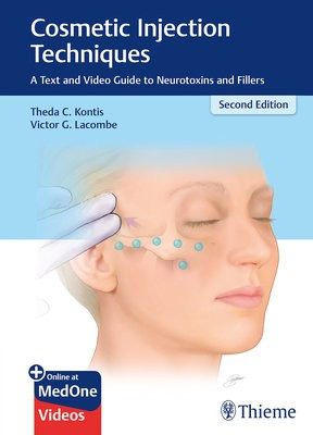 Cosmetic Injection Techniques, A Text and Video Guide to Neurotoxins and Fillers Thieme Medical Publishers Inc