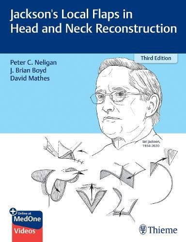 Jacksons Local Flaps in Head and Neck Reconstruction Thieme Medical Publishers Inc
