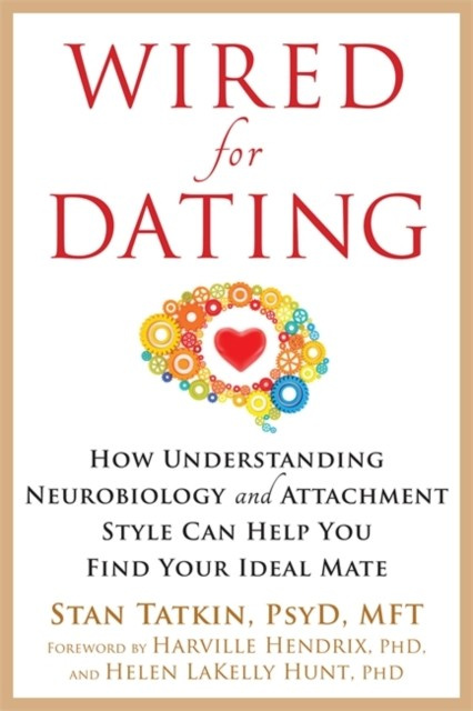 Wired for Dating New Harbinger Publications