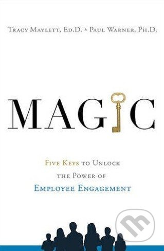 Magic (Five Keys to Unlock the Power of Employee Engagement) - kniha z kategorie Podnikání