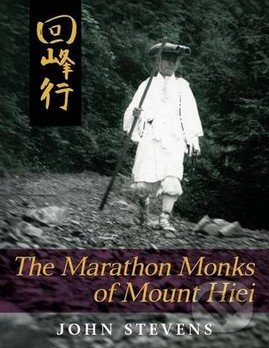 The Marathon Monks of Mount Hiei - John Stevens - kniha z kategorie Odborné a naučné