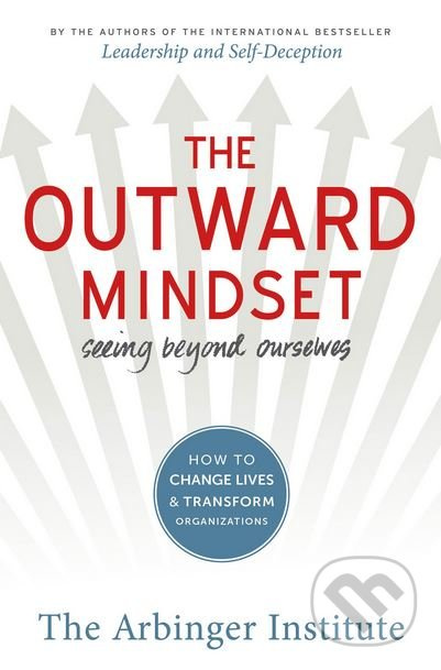 The Outward Mindset (Seeing Beyond Ourselves) - kniha z kategorie Podnikání