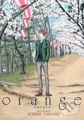 Orange (Future) - Ichigo Takano - kniha z kategorie Komiksy